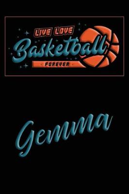 Book cover for Live Love Basketball Forever Gemma