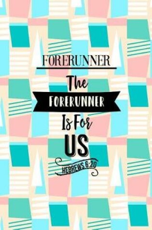 Cover of The Forerunner Is for Us