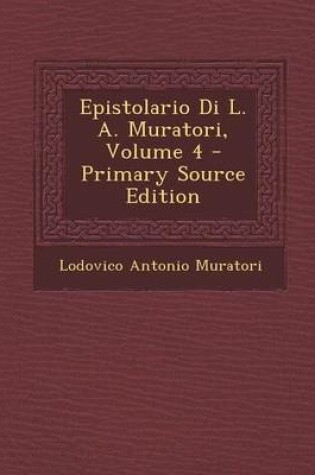 Cover of Epistolario Di L. A. Muratori, Volume 4