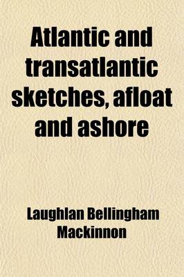 Book cover for Atlantic and Transatlantic Sketches, Afloat and Ashore Volume 2