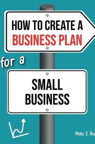 Cover of How To Create A Business Plan For A Small Business