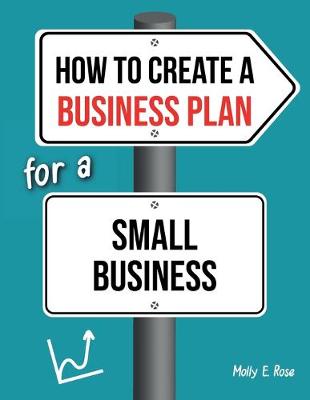 Book cover for How To Create A Business Plan For A Small Business