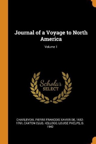 Cover of Journal of a Voyage to North America; Volume 1