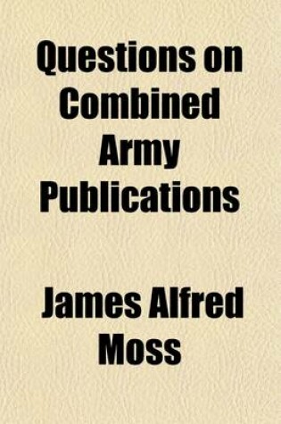 Cover of Questions on Combined Army Publications (Including Manual for Courts-Martial, Rules of Land Warfare)