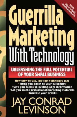 Book cover for Guerrilla Marketing With Technology Unleashing The Full Potential Of Your Small Business