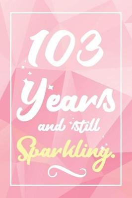 Book cover for 103 Years And Still Sparkling