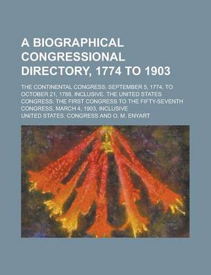 Book cover for A Biographical Congressional Directory, 1774 to 1903; The Continental Congress