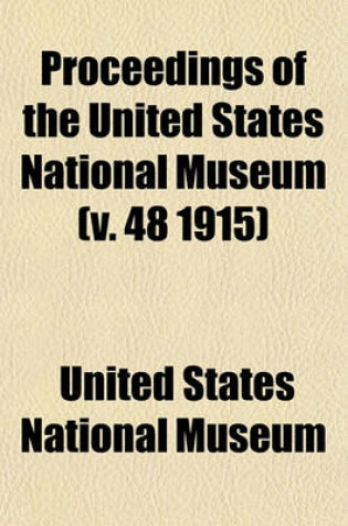 Cover of Proceedings of the United States National Museum (V. 48 1915)