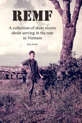 Book cover for Remf: A Collection of Short Stories about Serving in the Rear in Vietnam