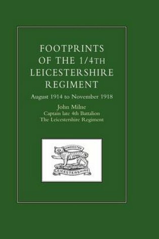 Cover of Footprints of the 1/4th Leicestershire Regiment. August 1914 to November 1918