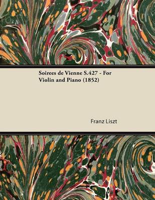 Book cover for Soirees De Vienne S.427 - For Violin and Piano (1852)