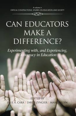 Cover of Can Educators Make a Difference? Experimenting with and Experiencing, Democracy in Education