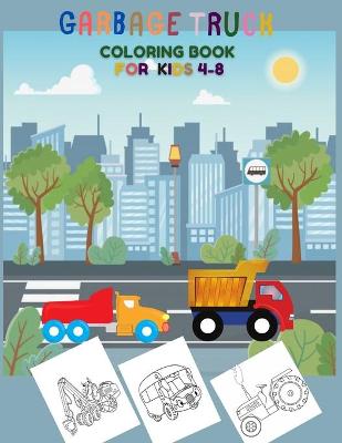 Book cover for garbage truck coloring book for kids 4-8