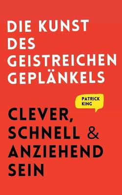 Cover of Die Kunst des geistreichen Geplankels