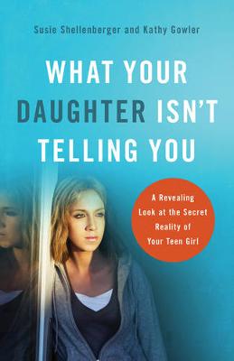 Book cover for What Your Daughter Isn't Telling You