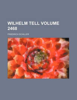 Book cover for Wilhelm Tell Volume 2468