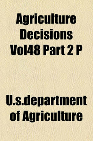 Cover of Agriculture Decisions Vol48 Part 2 P