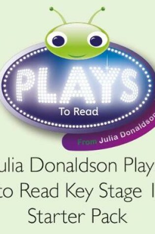 Cover of Julia Donaldson Plays to Read Key Stage 1 Starter Pack