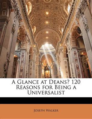 Book cover for A Glance at Deans 120 Reasons for Being a Universalist