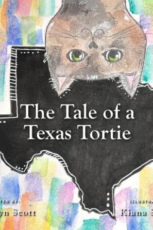 Cover of The Tale of a Texas Tortie