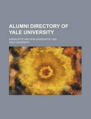 Book cover for Alumni Directory of Yale University; Graduates and Non-Graduates 1920
