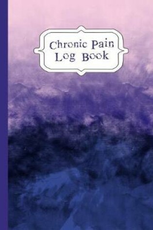 Cover of Chronic Pain LogBook