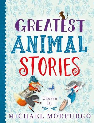 Book cover for Greatest Animal Stories, chosen by Michael Morpurgo