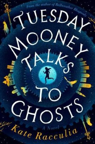 Cover of Tuesday Mooney Talks to Ghosts