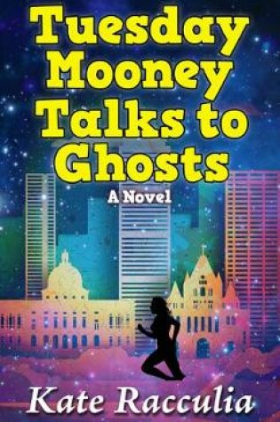 Cover of Tuesday Mooney Talks to Ghosts