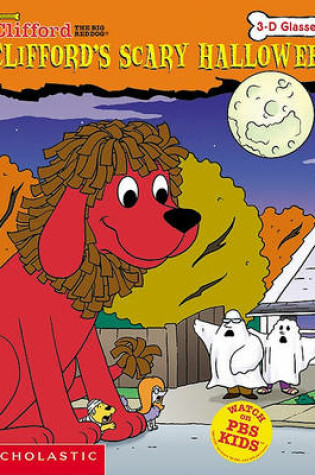 Cover of Clifford's Scary Halloween (3-D Glasses)