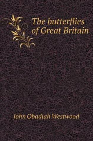 Cover of The butterflies of Great Britain