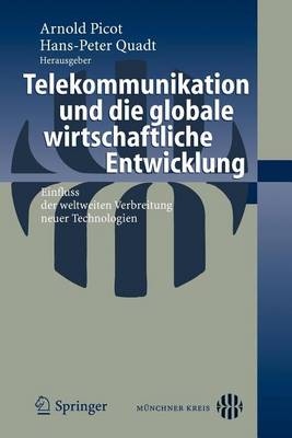 Book cover for Telekommunikation Und Die Globale Wirtschaftliche Entwicklung: Einfluss Der Weltweiten Verbreitung Neuer Technologien