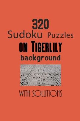 Cover of 320 Sudoku Puzzles on Tigerlily background with solutions