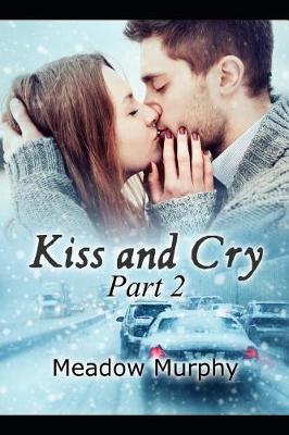 Book cover for Kiss and Cry Part 2