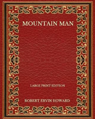 Book cover for Mountain Man - Large Print Edition