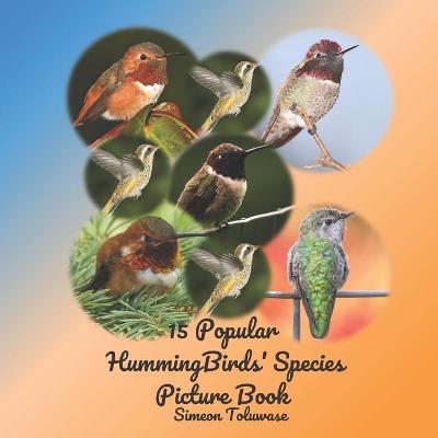 Book cover for 15 Popular Hummingbirds' Species Picture Book