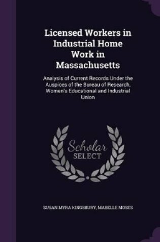 Cover of Licensed Workers in Industrial Home Work in Massachusetts