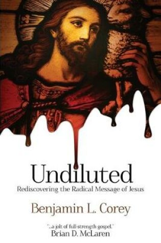Cover of Undiluted
