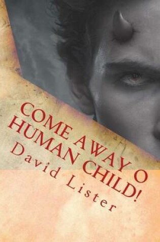 Cover of Come Away O Human Child!