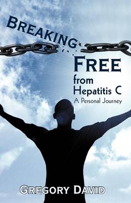 Cover of Breaking Free from Hepatitis C