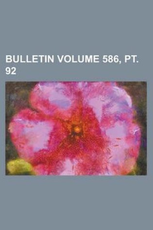 Cover of Bulletin Volume 586, PT. 92