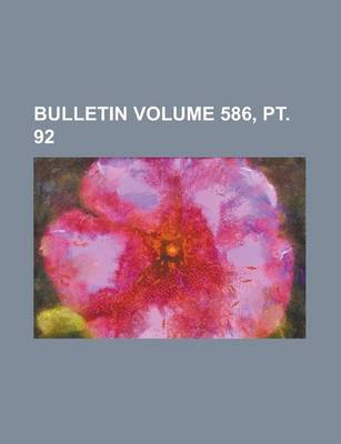 Book cover for Bulletin Volume 586, PT. 92