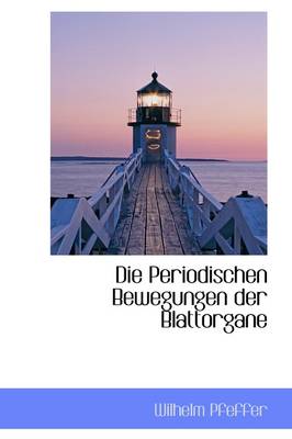 Book cover for Die Periodischen Bewegungen Der Blattorgane