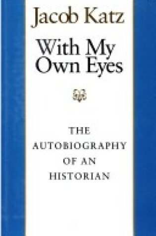 Cover of With My Own Eyes: the Autobiography of an Historian