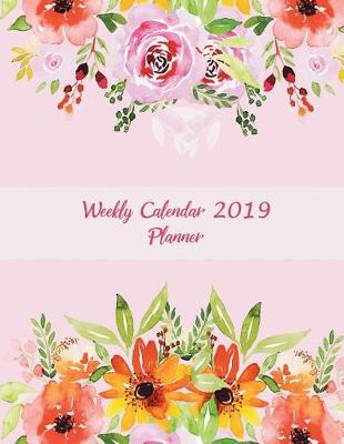Book cover for Weekly Calendar 2019 Planner