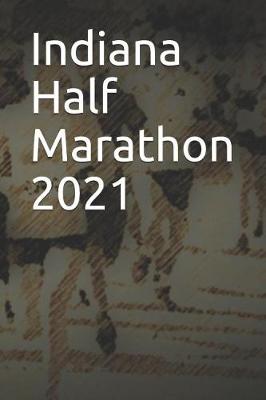 Book cover for Indiana Half Marathon 2021