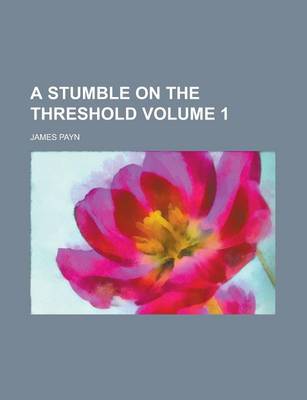 Book cover for A Stumble on the Threshold Volume 1