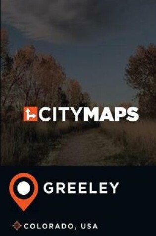 Cover of City Maps Greeley Colorado, USA