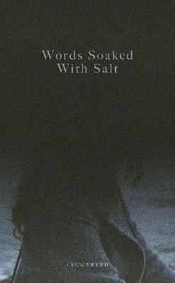 Book cover for Words Soaked With Salt