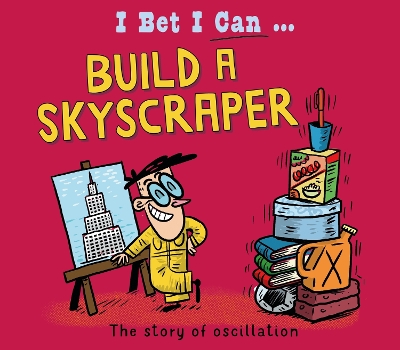 Book cover for I Bet I Can: Build a Skyscraper